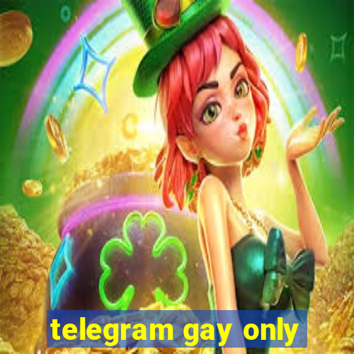 telegram gay only